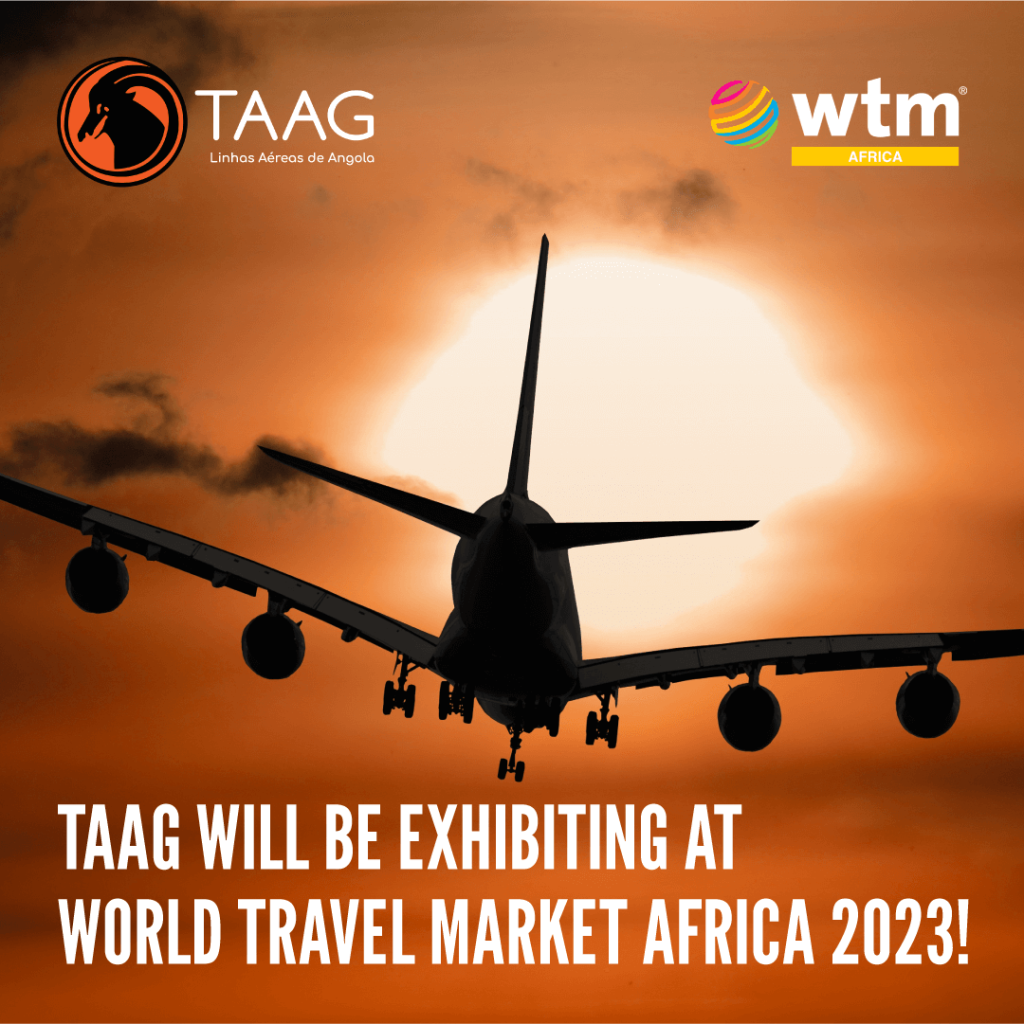 TAAG ANGOLA Airlines join WTM AFRICA 2023 addressing intra-regional cooperation as major topic for the Aviation Eco-System ahead